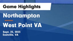 Northampton  vs West Point  VA Game Highlights - Sept. 25, 2023