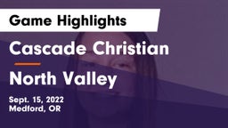 Cascade Christian  vs North Valley Game Highlights - Sept. 15, 2022