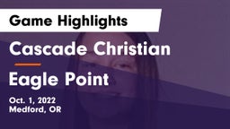 Cascade Christian  vs Eagle Point  Game Highlights - Oct. 1, 2022