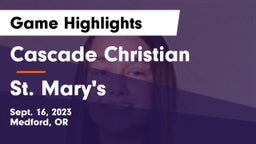 Cascade Christian  vs St. Mary's  Game Highlights - Sept. 16, 2023