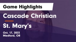 Cascade Christian  vs St. Mary’s Game Highlights - Oct. 17, 2023