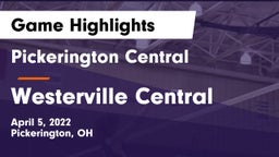Pickerington Central  vs Westerville Central  Game Highlights - April 5, 2022
