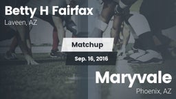 Matchup: Betty H Fairfax vs. Maryvale  2016