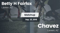 Matchup: Betty H Fairfax vs. Chavez  2016