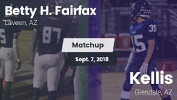 Matchup: Betty H. Fairfax vs. Kellis 2018