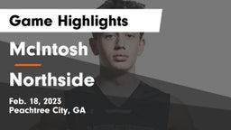 McIntosh  vs Northside  Game Highlights - Feb. 18, 2023