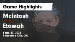 McIntosh  vs Etowah  Game Highlights - Sept. 27, 2022
