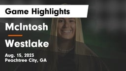 McIntosh  vs Westlake  Game Highlights - Aug. 15, 2023