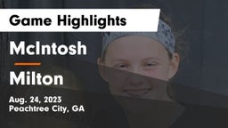 McIntosh  vs Milton  Game Highlights - Aug. 24, 2023