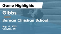 Gibbs  vs Berean Christian School Game Highlights - Aug. 15, 2023