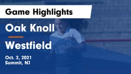Oak Knoll  vs Westfield Game Highlights - Oct. 2, 2021