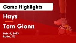 Hays  vs Tom Glenn  Game Highlights - Feb. 6, 2023