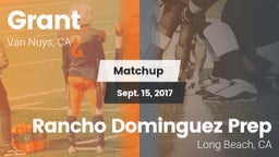 Matchup: Grant  vs. Rancho Dominguez Prep  2017