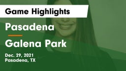 Pasadena  vs Galena Park  Game Highlights - Dec. 29, 2021