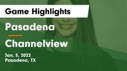 Pasadena  vs Channelview  Game Highlights - Jan. 5, 2022