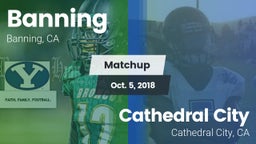 Matchup: Banning  vs. Cathedral City  2018