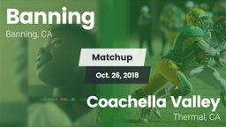 Matchup: Banning  vs. Coachella Valley  2018