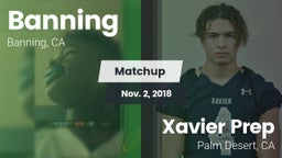Matchup: Banning  vs. Xavier Prep  2018