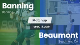 Matchup: Banning  vs. Beaumont  2019