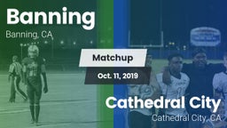Matchup: Banning  vs. Cathedral City  2019
