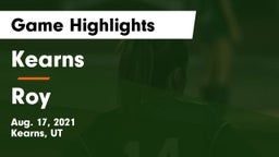 Kearns  vs Roy  Game Highlights - Aug. 17, 2021
