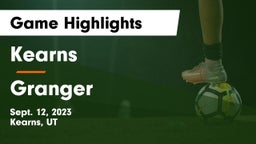 Kearns  vs Granger  Game Highlights - Sept. 12, 2023