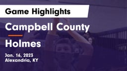 Campbell County  vs Holmes  Game Highlights - Jan. 16, 2023