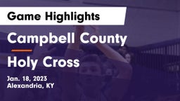 Campbell County  vs Holy Cross  Game Highlights - Jan. 18, 2023