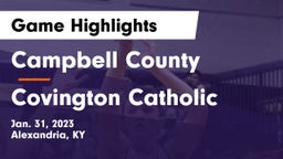 Campbell County  vs Covington Catholic  Game Highlights - Jan. 31, 2023