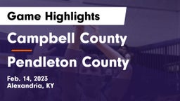 Campbell County  vs Pendleton County  Game Highlights - Feb. 14, 2023