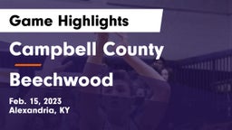 Campbell County  vs Beechwood  Game Highlights - Feb. 15, 2023