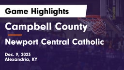 Campbell County  vs Newport Central Catholic  Game Highlights - Dec. 9, 2023