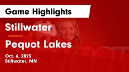 Stillwater  vs Pequot Lakes  Game Highlights - Oct. 6, 2023