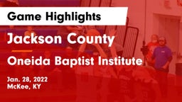 Jackson County  vs Oneida Baptist Institute  Game Highlights - Jan. 28, 2022