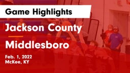 Jackson County  vs Middlesboro Game Highlights - Feb. 1, 2022