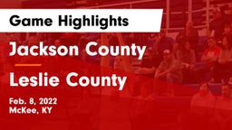 Jackson County  vs Leslie County  Game Highlights - Feb. 8, 2022