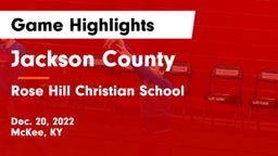 Jackson County  vs Rose Hill Christian School  Game Highlights - Dec. 20, 2022