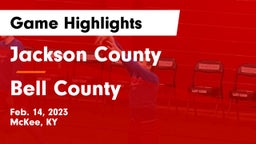 Jackson County  vs Bell County  Game Highlights - Feb. 14, 2023