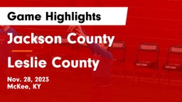 Jackson County  vs Leslie County  Game Highlights - Nov. 28, 2023