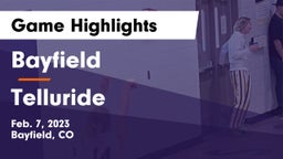 Bayfield  vs Telluride  Game Highlights - Feb. 7, 2023