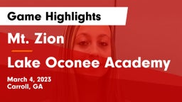 Mt. Zion  vs Lake Oconee Academy Game Highlights - March 4, 2023