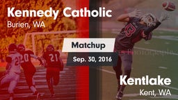 Matchup: Kennedy Catholic vs. Kentlake  2016