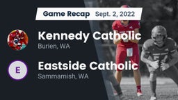 Recap: Kennedy Catholic  vs. Eastside Catholic  2022