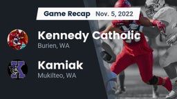 Recap: Kennedy Catholic  vs. Kamiak  2022