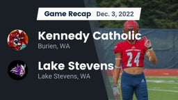 Recap: Kennedy Catholic  vs. Lake Stevens  2022