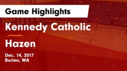 Kennedy Catholic  vs Hazen  Game Highlights - Dec. 14, 2017