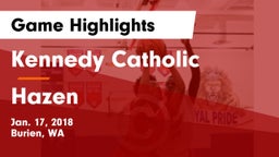 Kennedy Catholic  vs Hazen  Game Highlights - Jan. 17, 2018