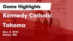 Kennedy Catholic  vs Tahoma  Game Highlights - Dec. 4, 2018
