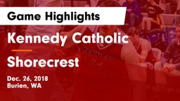 Kennedy Catholic  vs Shorecrest  Game Highlights - Dec. 26, 2018