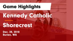 Kennedy Catholic  vs Shorecrest  Game Highlights - Dec. 28, 2018